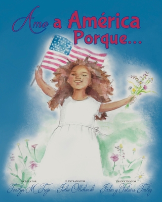 Amo a América Porque... - Terrilyn M. Trejo