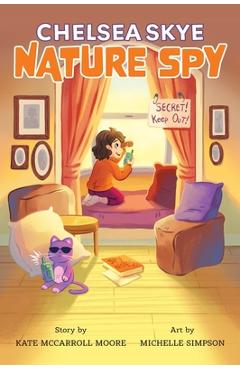 Chelsea Skye, Nature Spy - Kate Mccarroll Moore