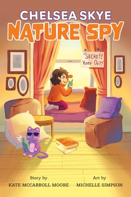 Chelsea Skye, Nature Spy - Kate Mccarroll Moore