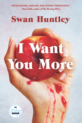 I Want You More - Swan Huntley