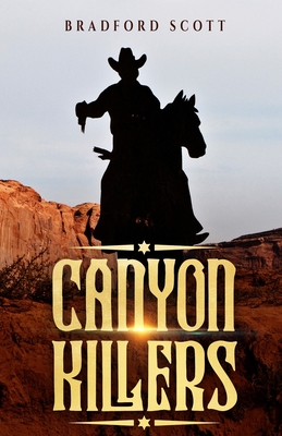Coperta cărții 'Canyon Killers - Bradford Scott'