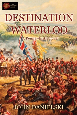 Coperta cărții 'Destination Waterloo - John Danielski'