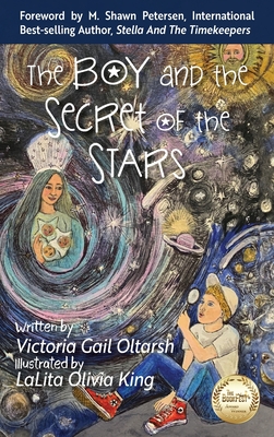 Coperta cărții 'The Boy and the Secret of the Stars - Victoria Gail Oltarsh'