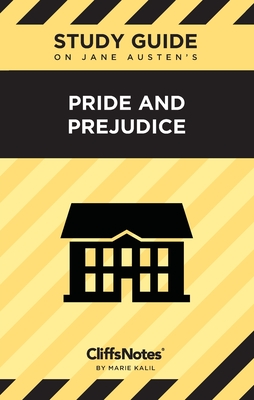 CliffsNotes on Austen's Pride and Prejudice: Literature Notes - Marie Kalil