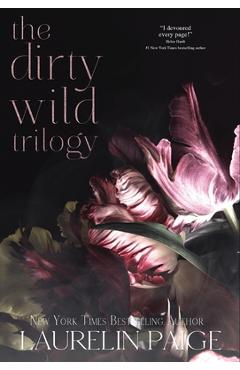 Poza produsului Dirty Wild Trilogy - Laurelin Paige