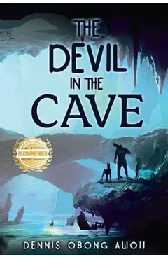 Coperta cărții 'The Devil in the Cave - Dennis Obong Awoii'
