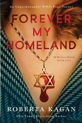 Forever, My Homeland - Roberta Kagan