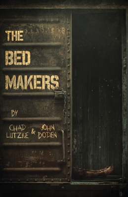 The Bedmakers - Chad Lutzke