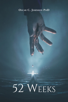 52 Weeks - Oscar C Johnson Phd