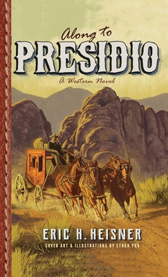 Coperta cărții 'Along to Presidio - Eric H. Heisner'