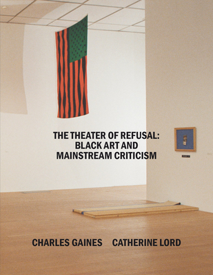 The Theater of Refusal: Black Art and Mainstream Criticism - Rhea Anastas