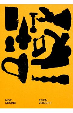 Poza produsului Erika Verzutti: New Moons - Erika Verzutti