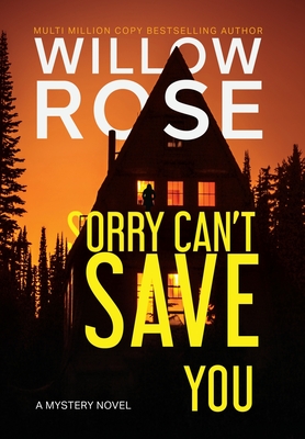 Sorry Can't Save You - Willow Rose