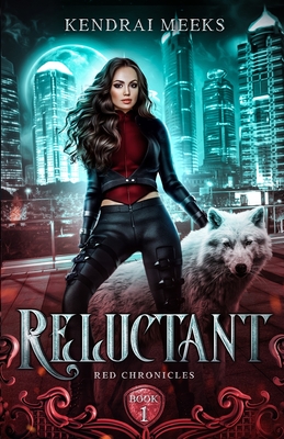 Reluctant - Kendrai Meeks