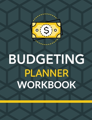 Budgeting Planner Workbook: Budget And Financial Planner Organizer Gift Beginners Envelope System Monthly Savings Upcoming Expenses Minimalist Liv - Patricia Larson