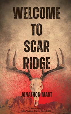 Coperta cărții 'Welcome to Scar Ridge - Jonathon Mast'