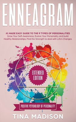 Enneagram: #1 Made Easy Guide to the 9 Type of Personalities. Grow Your Self-Awareness, Evolve Your Personality, and build Health - Tina Madison
