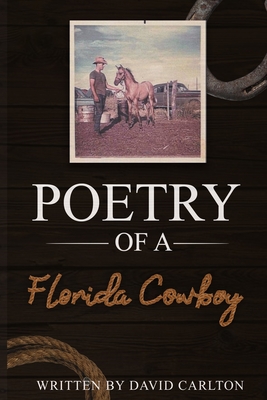 Poetry of a Florida Cowboy - David Carlton