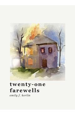 Coperta cărții 'twenty-one farewells - Emily F. Kerlin'