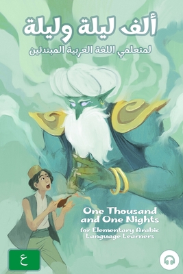 One Thousand and One Nights for Elementary Arabic Language Learners: Modern Standard Arabic Edition - Ahmad Al-masri