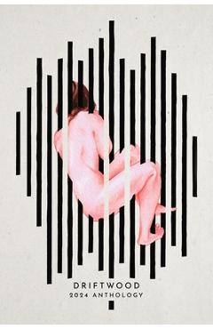 Coperta cărții 'Driftwood Press 2024 Anthology - James Mcnulty'