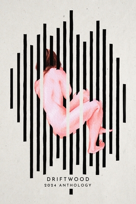 Driftwood Press 2024 Anthology - James Mcnulty