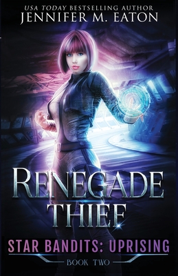 Coperta cărții 'Renegade Thief - Jennifer M. Eaton'