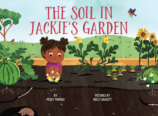 The Soil in Jackie's Garden - Peggy Thomas