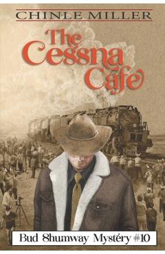 Coperta cărții 'The Cessna Cafe - Chinle Miller'