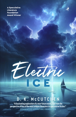 Electric Ice - D. K. Mccutchen