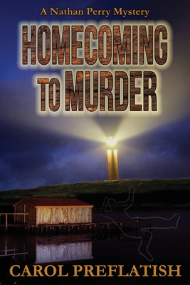Homecoming to Murder: A Nathan Perry Mystery - Carol Preflatish