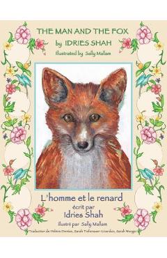 Coperta cărții 'The Man and the Fox -- L'homme et le renard: English-French Edition - Idries Shah'