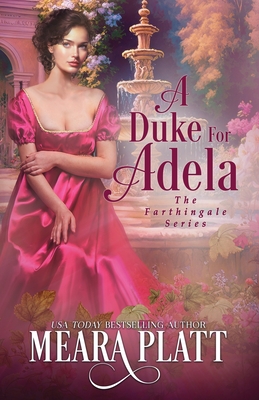 A Duke for Adela - Meara Platt