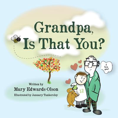 Grandpa, Is that You? - Mary Edwards-olson