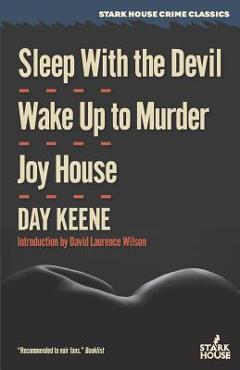 Poza produsului Sleep With the Devil / Wake Up to Murder / Joy House - Day Keene