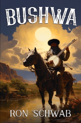 Coperta cărții 'Bushwa - Ron Schwab'