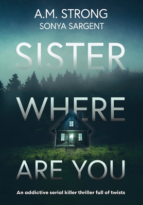 Sister Where Are You - A. M. Strong