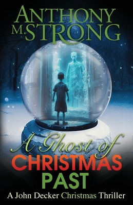 A Ghost of Christmas Past - Anthony M. Strong