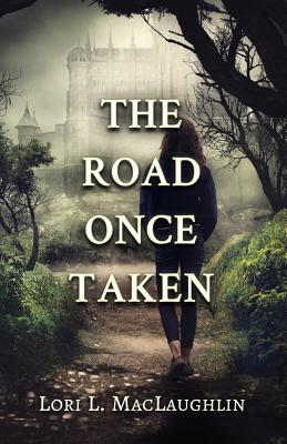 The Road Once Taken - Lori L. Maclaughlin