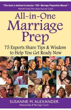 Poza produsului All-in-One Marriage Prep: 75 Experts Share Tips & Wisdom to Help You Get Ready Now - Susanne M. Alexander