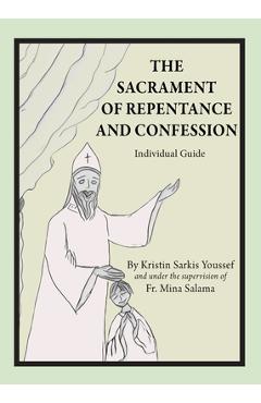 Poza produsului The Sacrament of Repentance and Confession: Individual Guide - Kristin Sarkis Youssef