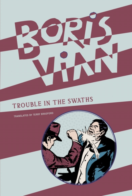 Trouble in the Swaths - Boris Vian