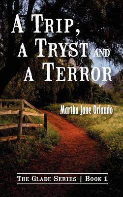 Coperta cărții 'A Trip, A Tryst and A Terror - Martha Jane Orlando'