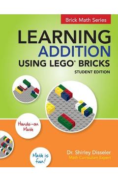 Coperta cărții 'Learning Addition Using LEGO Bricks - Shirley Disseler'