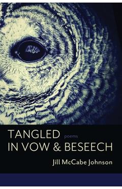 Poza produsului Tangled in Vow & Beseech - Jill Mccabe Johnson