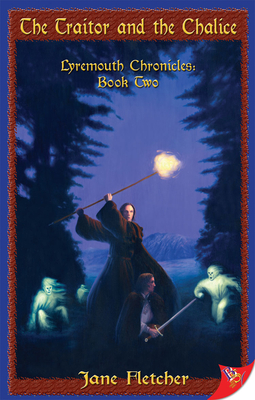 The Traitor and the Chalice - Jane Fletcher