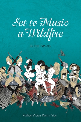 Set to Music a Wildfire - Ruth Awad