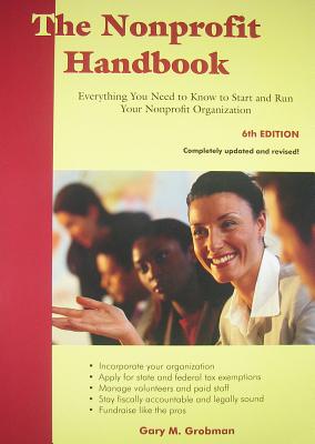 The Nonprofit Handbook: Everything You Need to Know to Start and Run Your Nonprofit Organization - Gary M. Grobman