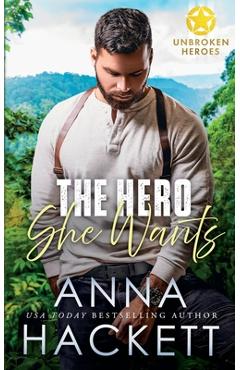 Poza produsului The Hero She Wants - Anna Hackett
