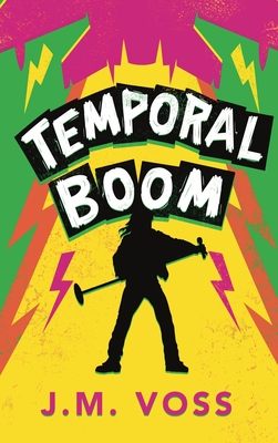 Temporal Boom - J. M. Voss